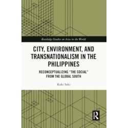 City, Environment, and Transnationalism in the Philippines: Reconceptualizing “the Social” from the Global South