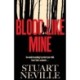 Blood Like Mine: The book everyone is devouring. 'Neville might well be Stephen King's rightful heir' (Will Dean)