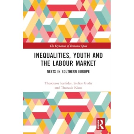 Inequalities, Youth and the Labour Market: NEETS in Southern Europe