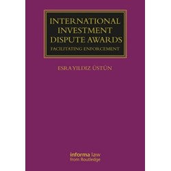 International Investment Dispute Awards: Facilitating Enforcement