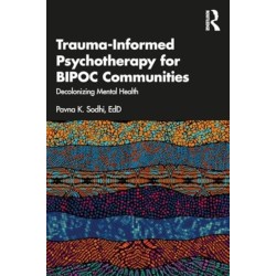 Trauma-Informed Psychotherapy for BIPOC Communities: Decolonizing Mental Health