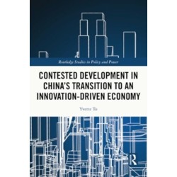 Contested Development in China's Transition to an Innovation-driven Economy