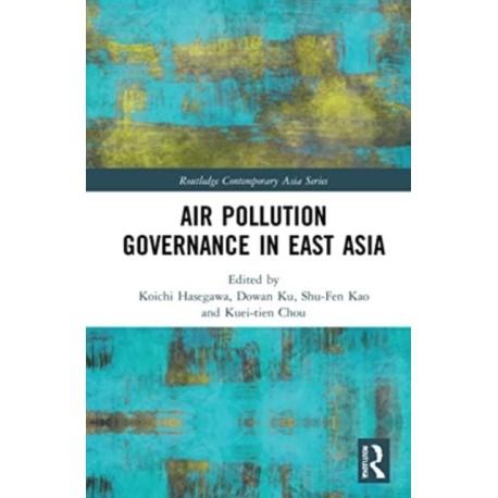 Air Pollution Governance in East Asia