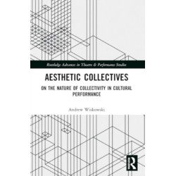 Aesthetic Collectives: On the Nature of Collectivity in Cultural Performance