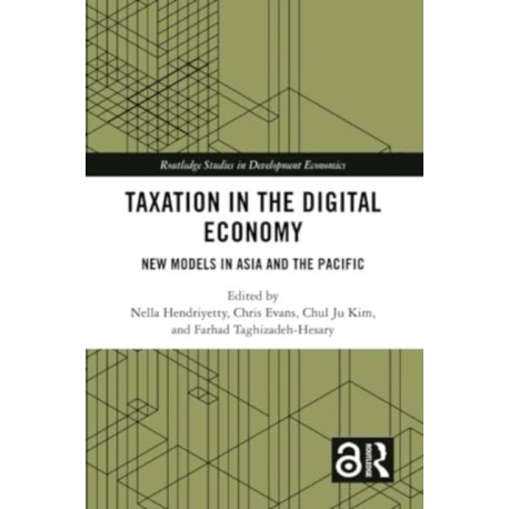 Taxation in the Digital Economy: New Models in Asia and the Pacific