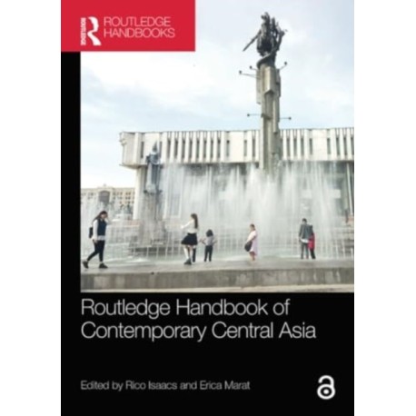 Routledge Handbook of Contemporary Central Asia