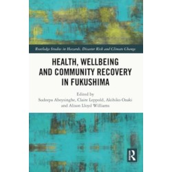 Health, Wellbeing and Community Recovery in Fukushima