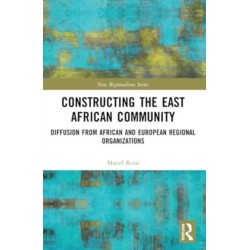Constructing the East African Community: Diffusion from African and European Regional Organizations