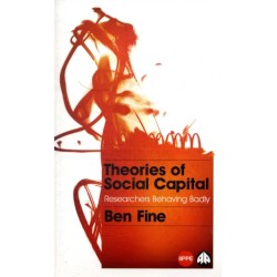 Theories of Social Capital: Researchers Behaving Badly