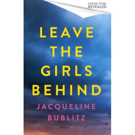 Leave the Girls Behind: the brand-new unflinching thriller that demands to be devoured and discussed