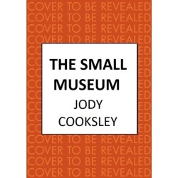 The Small Museum: A chilling historical mystery set against the Gothic backdrop of Victorian London