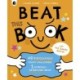 Beat This Book: Over 40 Ridiculously Funny Challenges - 1 Extremely Determined Book