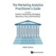 Marketing Analytics Practitioner's Guide, The - Volume 2: Product, Advertising, Packaging, Biometrics, Price And Promotion