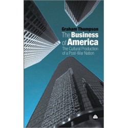 The Business of America: The Cultural Production of a Post-War Nation