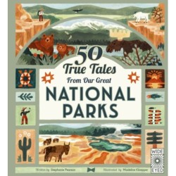 50 True Tales from Our Great National Parks