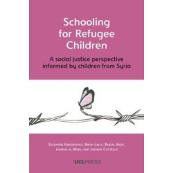 Schooling for Refugee Children: A Social Justice Perspective Informed by Children from Syria