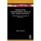 Translating Controversial Texts in East Asian Contexts: A Methodology for the Translation of ‘Controversy’