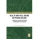 Health and Well-Being in Prison Design: A Theory of Prison Systems and a Framework for Evolution