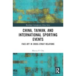China, Taiwan, and International Sporting Events: Face-Off in Cross-Strait Relations