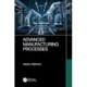Advanced Manufacturing Processes