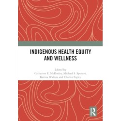 Indigenous Health Equity and Wellness