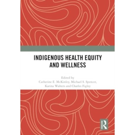 Indigenous Health Equity and Wellness