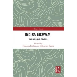 Indira Goswami: Margins and Beyond