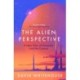 The Alien Perspective: A New View of Humanity and the Cosmos