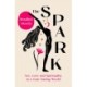 The Spark: Sex, Love and Spirituality in a Toxic Dating World