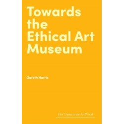 Towards the Ethical Art Museum