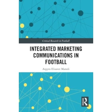 Integrated Marketing Communications in Football