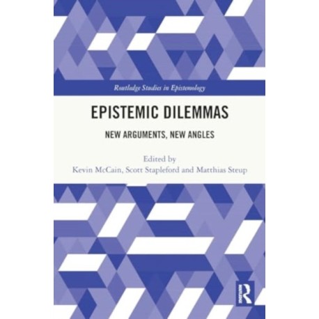 Epistemic Dilemmas: New Arguments, New Angles