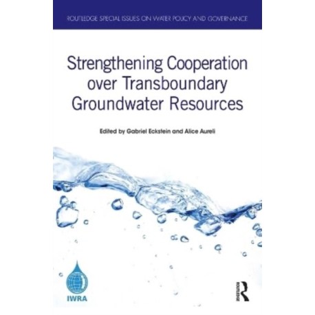 Strengthening Cooperation over Transboundary Groundwater Resources