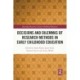 Decisions and Dilemmas of Research Methods in Early Childhood Education