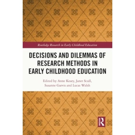 Decisions and Dilemmas of Research Methods in Early Childhood Education