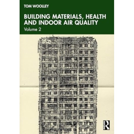 Building Materials, Health and Indoor Air Quality: Volume 2