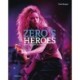 Zero’s Heroes: Music Caught on Camera