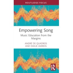 Empowering Song: Music Education from the Margins