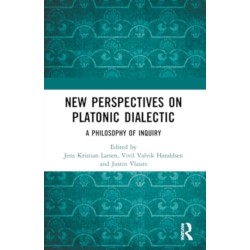 New Perspectives on Platonic Dialectic: A Philosophy of Inquiry