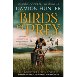 Birds of Prey: A gripping historical adventure set in Roman Britain