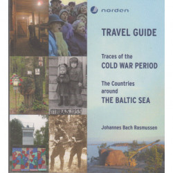 Travel guide - traces of the cold war periode: The countries around the Baltic Sea