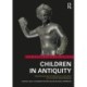 Children in Antiquity: Perspectives and Experiences of Childhood in the Ancient Mediterranean