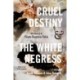 Cruel Destiny and the White Negress: Two Novels by Cleante Desgraves Valcin