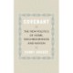 Covenant: The New Politics of Home, Neighbourhood and Nation