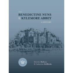 The Benedictine Nuns & Kylemore Abbey: A History