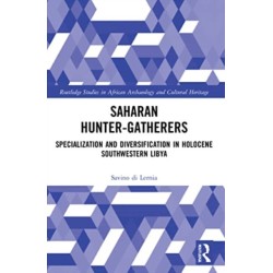 Saharan Hunter-Gatherers: Specialization and Diversification in Holocene Southwestern Libya