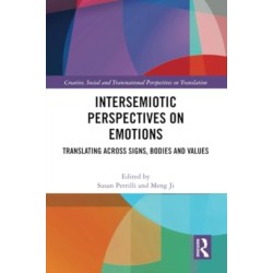 Intersemiotic Perspectives on Emotions: Translating across Signs, Bodies and Values