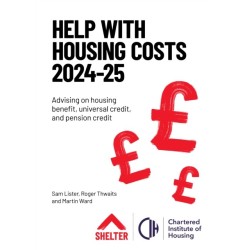 Help with Housing Costs 2024-2025: Advising on housing benefit, universal credit and pension credit