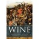 Wine: A Social and Cultural History of the Drink that Changed our Lives