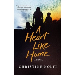 A Heart Like Home: A Novel